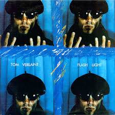 Tom Verlaine : Flash Light